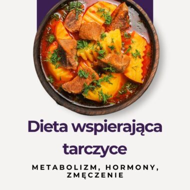 Dieta wspierająca tarczyce