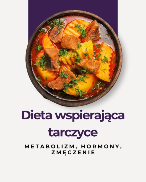 Dieta wspierająca tarczyce