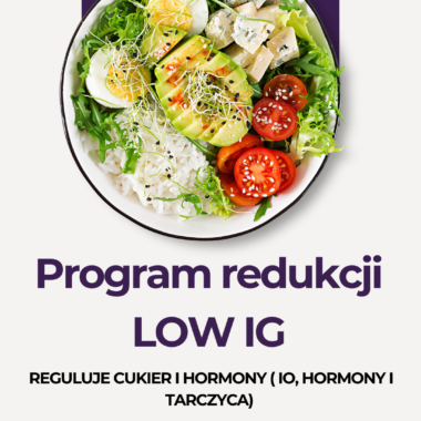 Dieta LOW IG - Program redukcji